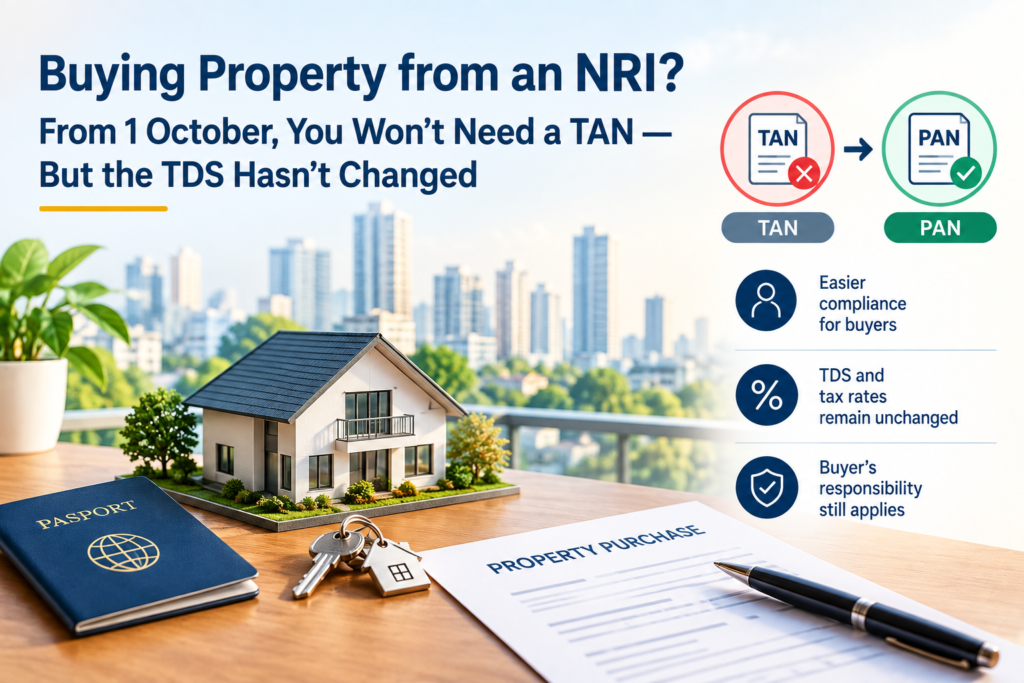 Buying Property from an NRI? From 1 October, You Won’t Need a TAN — But the TDS Hasn’t Changed